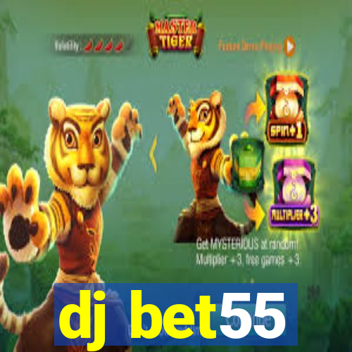 dj bet55